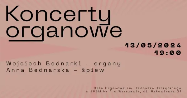 Koncerty organowe - Wojciech Bednarski / Anna Bednarska