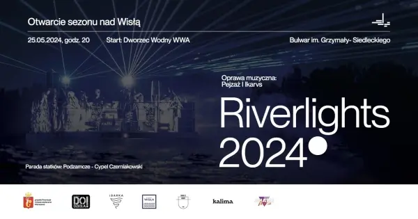 Riverlights 2024 | Otwarcie sezonu nad Wisłą
