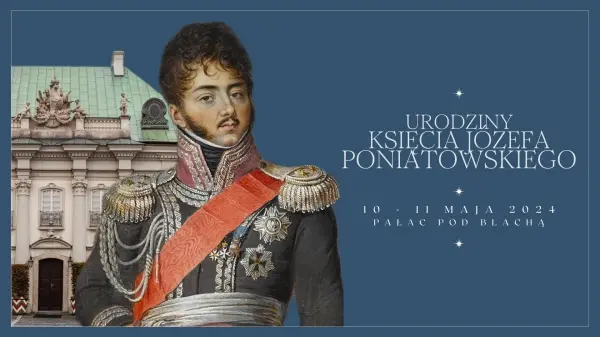 Piknik "Urodziny księcia Józefa Poniatowskiego w Pałacu Pod Blachą"
