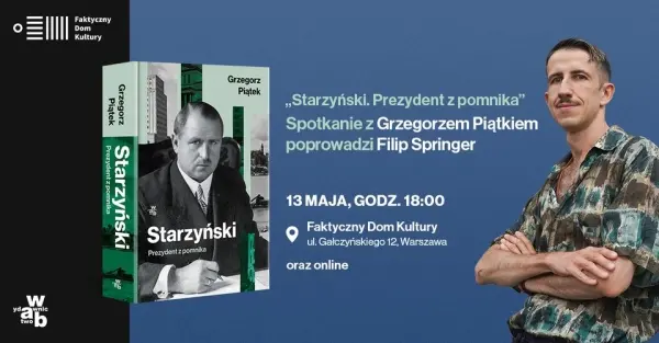 Starzyński. Spotkanie z Grzegorzem Piątkiem