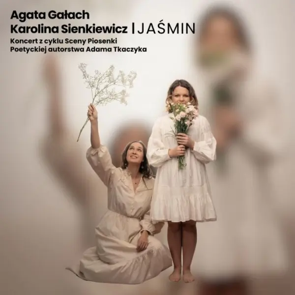"Jaśmin" - Koncert Agaty Gałach i Karoliny Sienkiewicz | Scena Piosenki Poetyckiej 