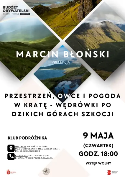 Przestrzeń, owce i pogoda w kratę - wędrówki po dzikich górach Szkocji /prelekcja/ Marcin Błoński