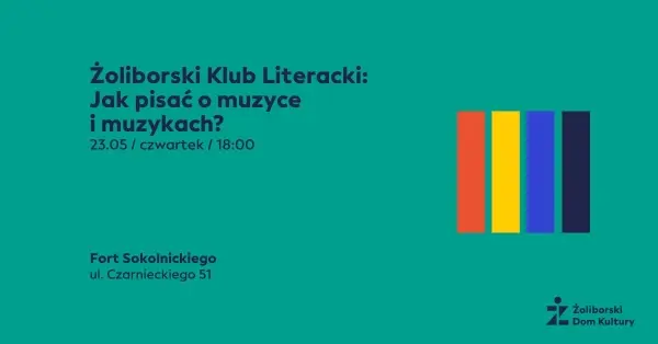 Żoliborski Klub Literacki | Jak pisać o muzyce i muzykach?