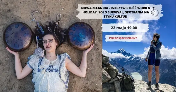 Nowa Zelandia - rzeczywistość work & holiday, solo survival, spotkania na styku kultur