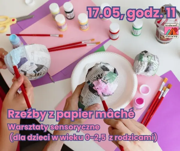 Rzeźby z papier mâché | Warsztaty sensoryczne (dla dzieci w wieku 0-2,5 z rodzicami)