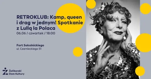 RETROKLUB: Kamp, queen i drag w jednym! Spotkanie z Lullą la Polaca