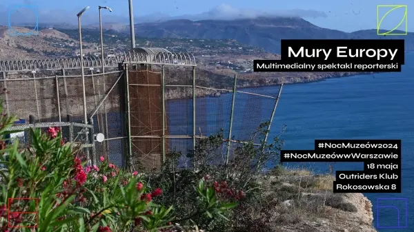 Mury Europy | Multimedialny spektakl reporterski