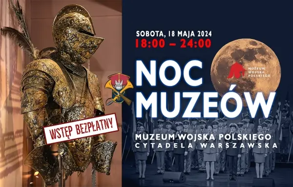 Noc Muzeów w Muzeum Wojska Polskiego