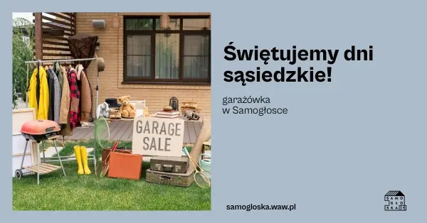 Świętujemy dni sąsiedzkie! Garażówka w Samogłosce