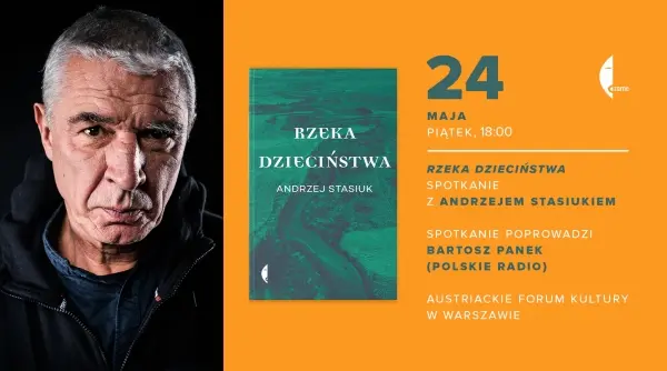 Premiera książki Andrzeja Stasiuka | "Rzeka dzieciństwa"