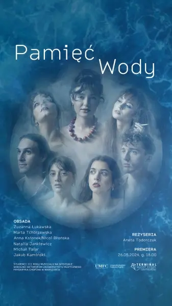 „Pamięć Wody” | Spektakl studentów musicalu Uniwersytetu Muzycznego Fryderyka Chopina w Warszawie