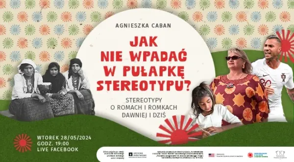 Jak nie wpadać w pułapkę stereotypu? Stereotypy o Romach i Romkach dawniej i dziś