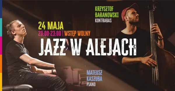 Jam Session: Mateusz Kaszuba - piano | Krzysztof Baranowski - kontrabas