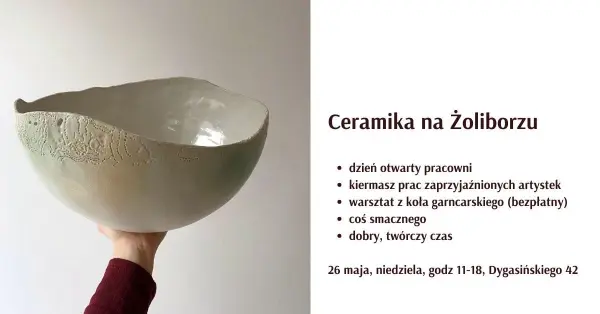 Ceramika na Żoliborzu | WARSZTAT- koło garncarskie & KIERMASZ prac zaprzyjaźnionych artystek
