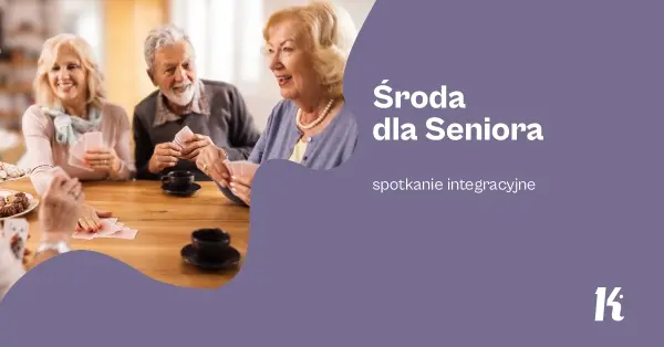Środa dla Seniora | Spotkanie integracyjne