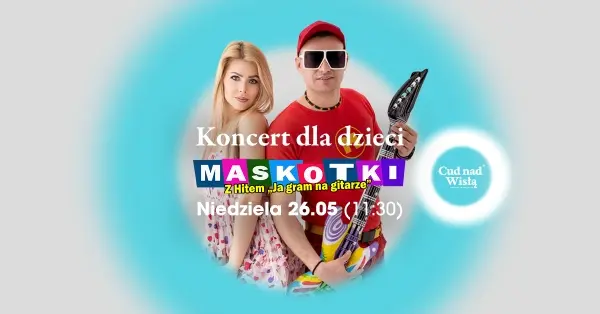 Jak CUDownie być dzieckiem! | Koncert zespołu Maskotki