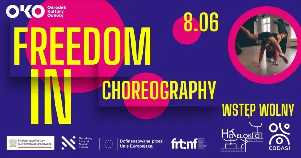 Freedom in choreography | DZIEŃ WOLNOŚCI z kolektywem HOTELOKO i konsorcjum CODASI