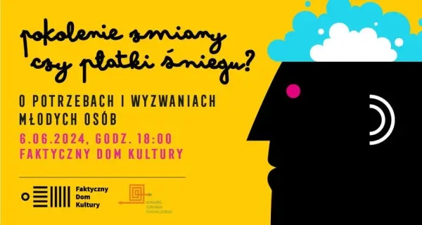 IV KONGRES ZDROWIA PSYCHICZNEGO: "Pokolenie zmiany czy płatki śniegu? O potrzebach młodych osób"