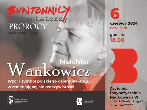 Melchior Wańkowicz. Wzór i symbol polskiego dziennikarstwa w zmieniającej się rzeczywistości