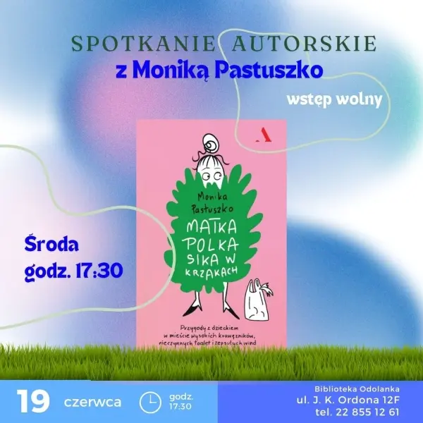 Spotkanie autorskie z Moniką Pastuszko