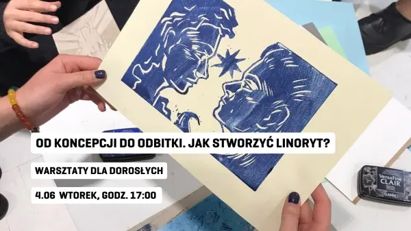 Od koncepcji do odbitki. Jak stworzyć linoryt? | Warsztaty dla dorosłych