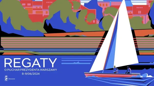 Regaty o Puchar Prezydenta Warszawy 2024 | Żagle warszawskie