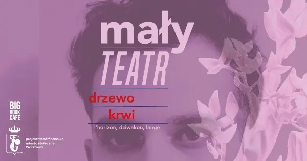 DRZEWO KRWI | Mały Teatr | reż. Jura Dziwakou