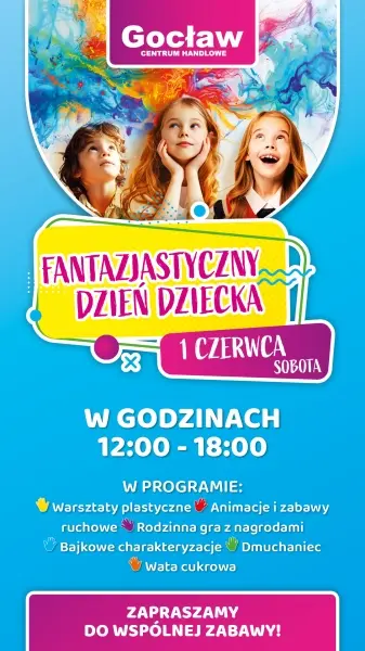„Fantazjastyczny Dzień Dziecka” w Centrum Handlowym Gocław