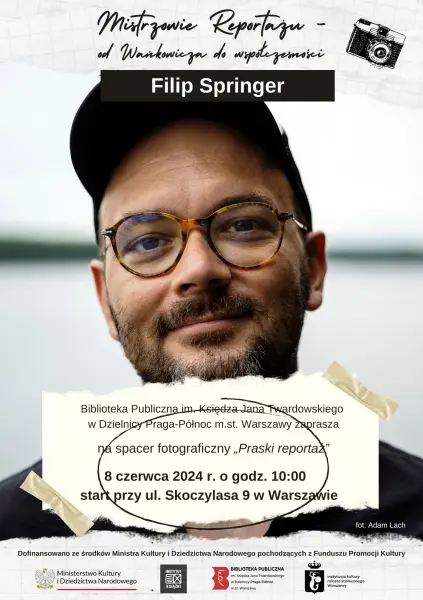 „Praski reportaż” – spacer fotograficzny z Filipem Springerem