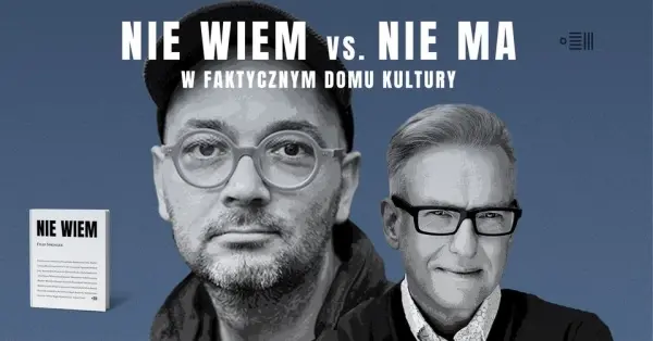 NIE WIEM vs. NIE MA czyli Springer i Szczygieł 