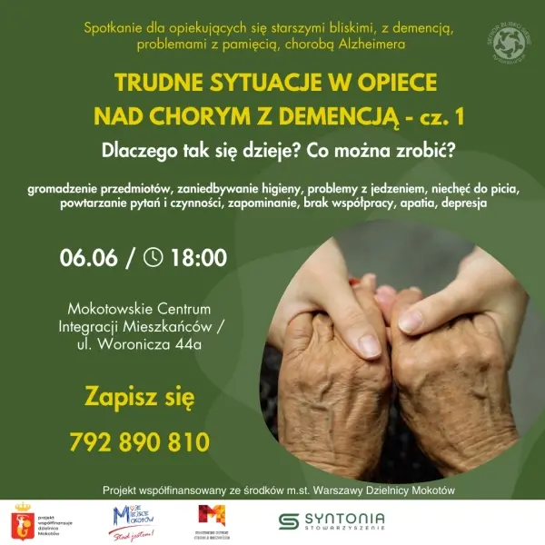 Trudne sytuacje w opiece nad chorym z demencją - dlaczego tak się dzieje, co można zrobić? część 1
