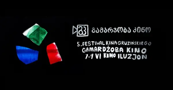 5. Festiwal Kina Gruzińskiego Gamardżoba Kino
