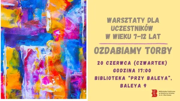 Ozdabiamy torby - warsztaty dla uczestników 7-12 lat 