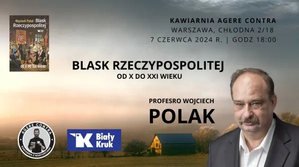 BLASK RZECZYPOSPOLITEJ. OD X DO XXI WIEKU. PROF. WOJCIECH POLAK