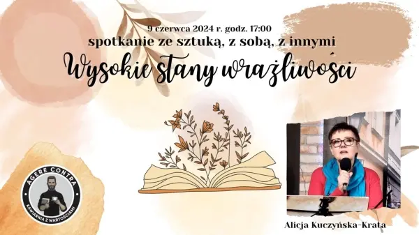 Wysokie stany wrażliwości – spotkanie ze sztuką, z sobą, z innymi. Alicja Kuczyńska-Krata