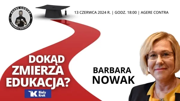 Dokąd zmierza edukacja? Barbara Nowak