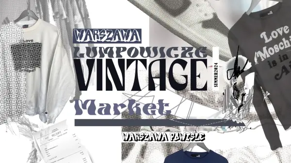 Lumpowicze Vintage Market × Warszawa Powiśle