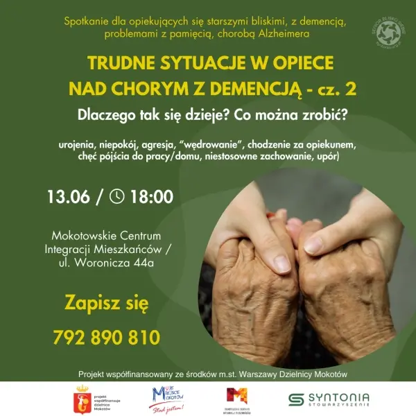 Trudne sytuacje w opiece nad chorym z demencją - dlaczego tak się dzieje, co można zrobić?