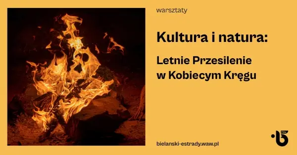 Kultura i Natura – Letnie Przesilenie w Kobiecym Kręgu 