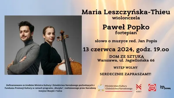 Recital Marii Leszczyńskiej-Thieu (wiolonczela) i Pawła Popko (fortepian) w Domu Ze Sztuką