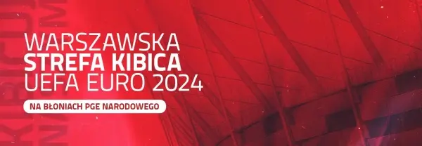 Warszawska Strefa Kibica Euro 2024