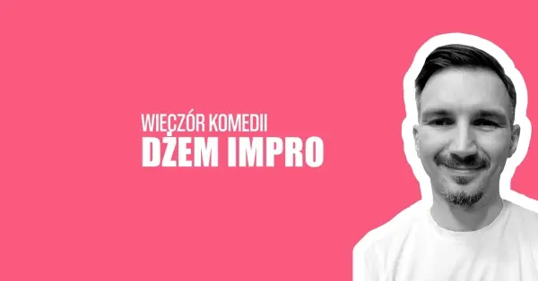 PRZEDOSTATNI DŻEM IMPRO #210 | Wieczór komedii