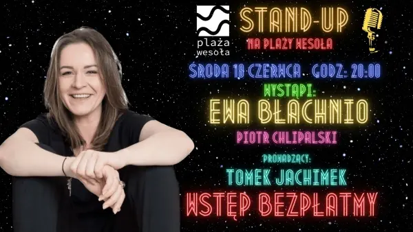 Stand-Up na Plaży Wesoła! Ewa Błachnio X Tomek Jachimek x Piotr Chlipalski [lista FB]