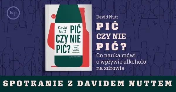 „Pić, czy nie pić?”- David Nutt w Warszawie