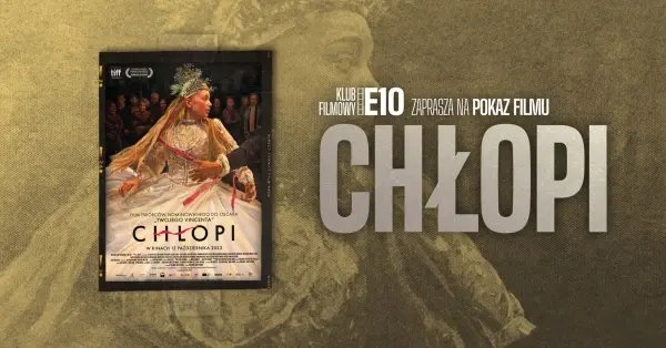 Pokaz filmu ,,Chłopi’’ i spotkanie z gośćmi specjalnymi