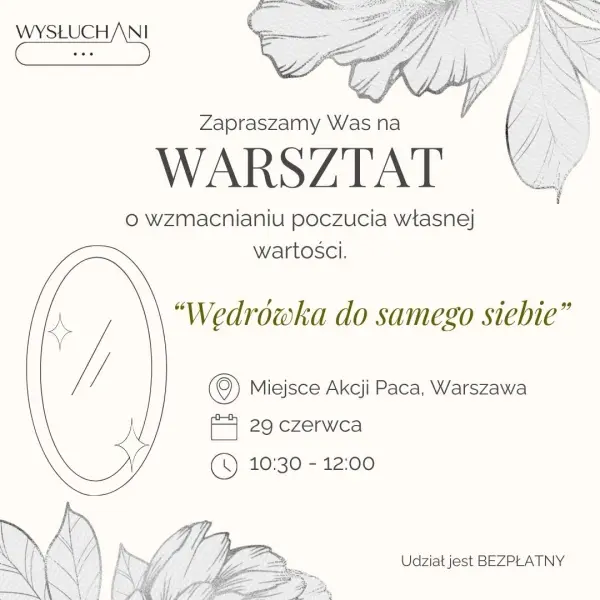 WĘDRÓWKA DO SAMEGO SIEBIE, czyli warsztat o wzmacnianiu poczucia własnej wartości