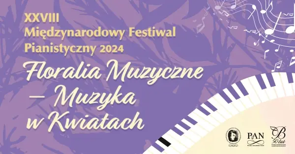 XXVIII Międzynarodowy Festiwal Muzyczny "Floralia Muzyczne — Muzyka w Kwiatach" | Julia ŁOZOWSKA