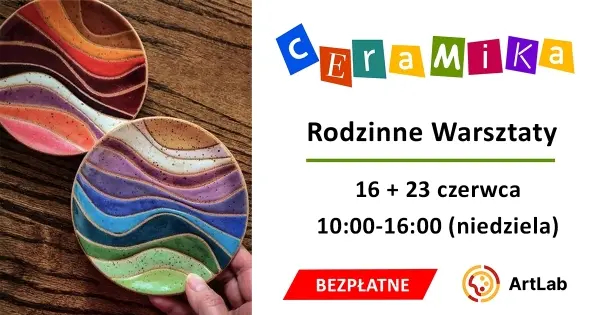 Bezpłatne warsztaty ceramiczne / Talerze [godz. 10:00, 11:15, 12:30, 13:45, 15:00 / 16+23 czerwca]