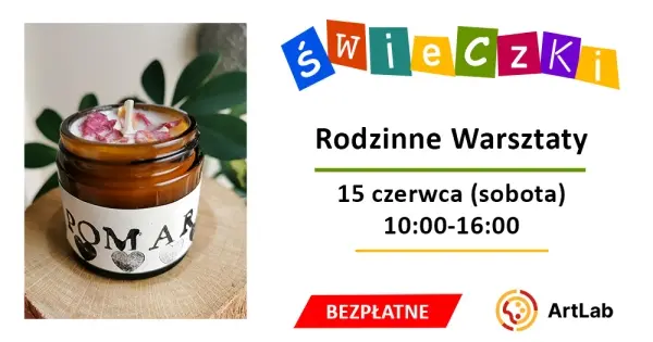 Świece sojowe - bezpłatne warsztaty dla dzieci i dorosłych [godz. 10:00, 11:15, 12:30, 13:45, 15:00]