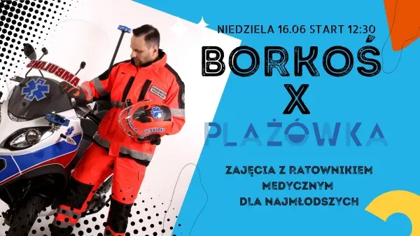 Plażówka x Borkoś | Zajęcia z ratownikiem medycznym dla najmłodszych